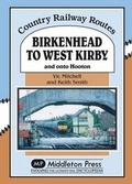 Cover: Birkenhead to West Kirby - Middleton Press