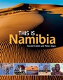Cover: This is Namibia - Struik Travel & Heritage