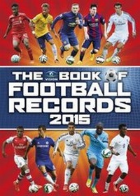 Enlarge image Cover: The Vision Book of Football Records 2015 - Vision Sports Publishing Ltd