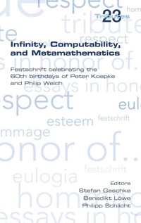 Enlarge image Cover: Infinity, Computability and Metamathematics - College Publications