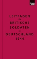 Abbildung von: Leitfaden für britische Soldaten in Deutschland 1944 - Kiepenheuer & Witsch