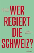 Cover: Wer regiert die Schweiz? - Hier und Jetzt