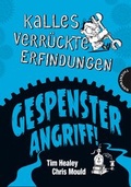 Cover: Kalles verr&uuml;ckte Erfindungen, Gespensterangriff! - Thienemann