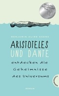 Cover: Aristoteles und Dante entdecken die Geheimnisse des Universums (Relaunch) - Thienemann