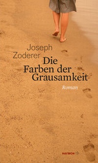 Abbildung von: Die Farben der Grausamkeit - Haymon Verlag