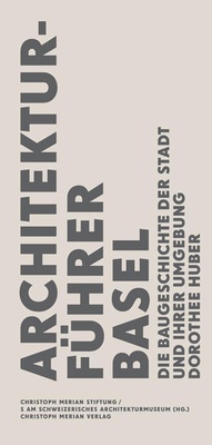 Enlarge image Cover: Architekturführer Basel - Christoph Merian Verlag
