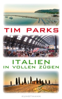 Abbildung von: Italien in vollen Zügen - Antje Kunstmann Verlag