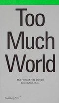 Cover: Hito Steyerl - Too Much World. The Films of Hito Steyerl - Sternberg Press