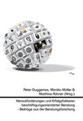 Cover: Herausforderungen und Erfolgsfaktoren besch&auml;ftigungsorientierter Beratung - Beitr&auml;ge aus der Beratungsforschung - Verlag Empirische P&auml;dagogik