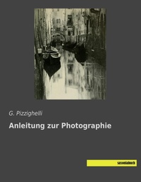Abbildung von: Anleitung zur Photographie - saxoniabuch.de