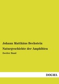 Cover: Naturgeschichte der Amphibien - DOGMA Verlag