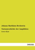 Cover: Naturgeschichte der Amphibien - DOGMA Verlag
