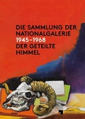 Cover: Die Sammlung der Nationalgalerie 1945 - 1968 - DISTANZ Verlag