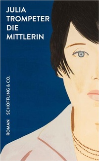Enlarge image Cover: Die Mittlerin - Schöffling