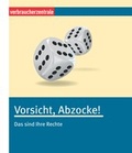 Cover: Vorsicht, Abzocke! - Verbraucherzentrale NRW e.V.
