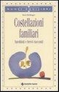 Abbildung von: Costellazioni familiari. Aneddoti e brevi racconti - Nuovi equilibri;Tecniche Nuove