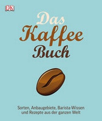 Enlarge image Cover: Das Kaffee-Buch - DK Verlag Dorling Kindersley