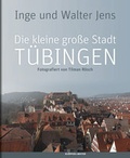 Cover: Die kleine gro&szlig;e Stadt T&uuml;bingen - Kl&ouml;pfer & Meyer