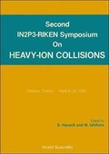 Cover: Heavy Ion Collisions - Proceedings Of The Second In2p3-riken Symposium - World Scientific Publishing Co Pte Ltd
