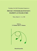 Cover: Physics With High-intensity Hadron Accelerators - Proceedings Of The 18th Ins International Symposium - World Scientific Publishing Co Pte Ltd