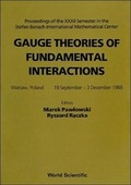 Cover: Gauge Theories Of Fundamental Interactions - Proceedings Of The Xxxii Semester In The Stefan Banach International Mathematical Center - World Scientific Publishing Co Pte Ltd