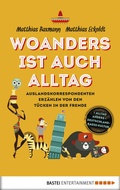Cover: Woanders ist auch Alltag - Bastei L&uuml;bbe
