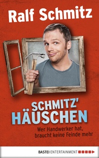 Abbildung von: Schmitz' Häuschen - Bastei Lübbe
