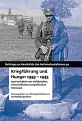 Cover: Kriegf&uuml;hrung und Hunger 1939-1945 - Wallstein