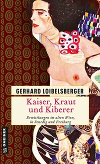 Abbildung von: Kaiser, Kraut und Kiberer - Gmeiner-Verlag
