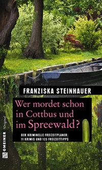 Abbildung von: Wer mordet schon in Cottbus und im Spreewald? - Gmeiner-Verlag