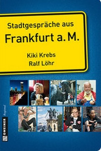 Abbildung von: Stadtgespräche aus Frankfurt am Main - Gmeiner-Verlag