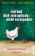 Cover: "Ich hab dich rein optisch nicht verstanden" - Ullstein Taschenbuchverlag