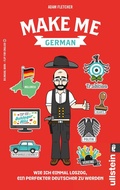 Cover: Make me German! Zweisprachiges Wendebuch Deutsch/ Englisch - Ullstein Taschenbuchverlag