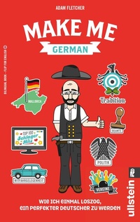 Abbildung von: Make me German! Zweisprachiges Wendebuch Deutsch/ Englisch - Ullstein Taschenbuchverlag