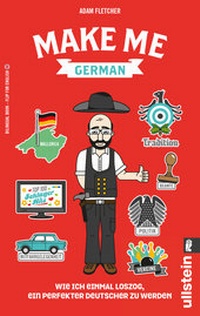 Abbildung von: Make me German! Zweisprachiges Wendebuch Deutsch/ Englisch - Ullstein