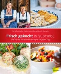 Abbildung von: Frisch gekocht in Südtirol - Löwenzahn Verlag in der Studienverlag Ges.m.b.H.