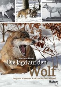 Abbildung von: Die Jagd auf den Wolf - ibidem