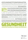 Cover: Gesundheit. Vielf&auml;ltige L&ouml;sungen aus Technik und Wirtschaft - Berliner Wissenschafts-Verlag