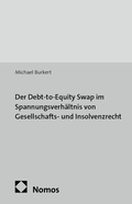 Abbildung von: Der Debt-to-Equity Swap im Spannungsverhältnis von Gesellschafts- und Insolvenzrecht - Nomos