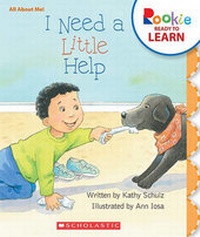 Enlarge image Cover: I Need a Little Help - Scholastic