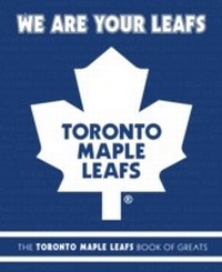 Abbildung von: We Are Your Leafs - McClelland & Stewart
