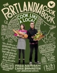 Abbildung von: The Portlandia Cookbook - Clarkson Potter