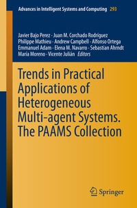 Enlarge image Cover: Trends in Practical Applications of Heterogeneous Multi-Agent Systems. The PAAMS Collection - Springer