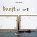 Cover: Kunst ohne Titel - Belser