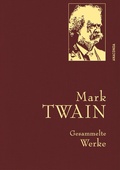 Cover: Mark Twain, Gesammelte Werke - Anaconda Verlag