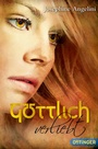 Cover: Göttlich 3. Göttlich verliebt - Oetinger