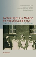 Cover: Forschungen zur Medizin im Nationalsozialismus - Wallstein