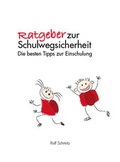 Cover: Ratgeber zur Schulwegsicherheit - Sicher-Stark-Stiftung e.V.