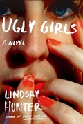 Cover: Ugly Girls - Farrar, Straus and Giroux