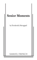 Cover: Senior Moments - Samuel French Ltd
